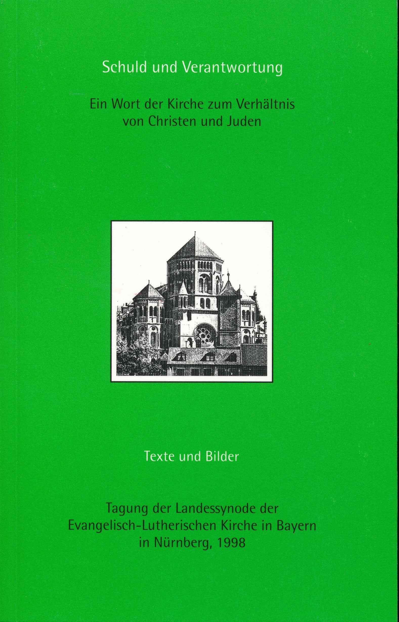 Schuld und Verantwortung. Ein Wort der Kirche zum Verhältnis von Christen und Juden. Texte und Bilder Books