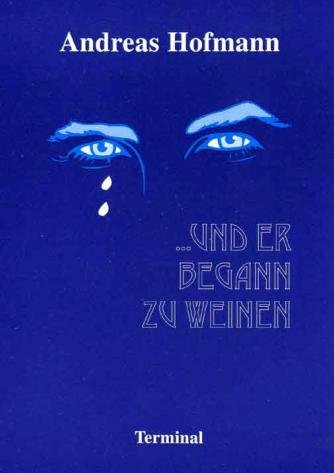 "...und er begann zu weinen" Books