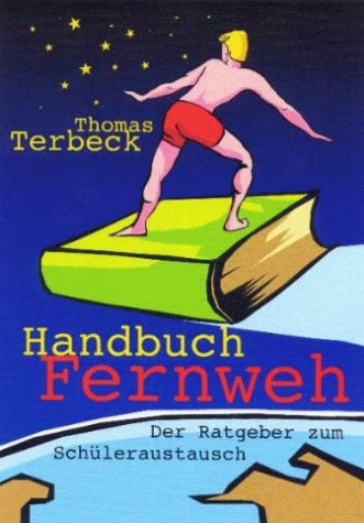Handbuch Fernweh. Der Ratgeber zum Schüleraustausch Parents & Children