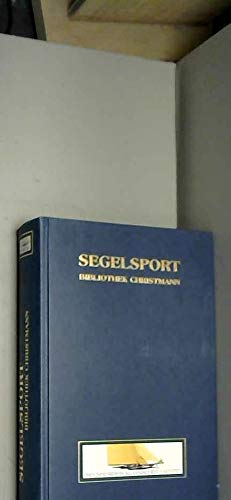-Segelsport - Bibliothek Christmann oder Erster Versuch einer BIBLIOGRAPHIE deutschsprachiger Segelsport- u. Yachtliteratur (mit kleinem Exkurs zur englischsprachigen Literatur). Leisure & Fun