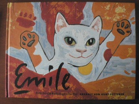 Emile. Eine bunte Katzengeschichte (Bilderbücher) Children's books