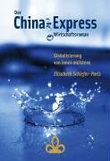 Der China-Express. Globalisierung von innen meistern. Wirtschaftsroman Books