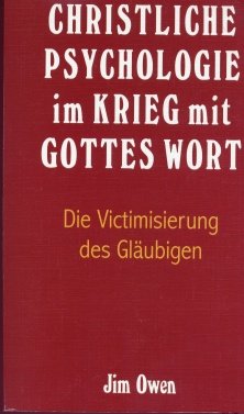 Christliche Psychologie im Krieg mit Gottes Wort. Die Victimisierung des Gläubigen. Books