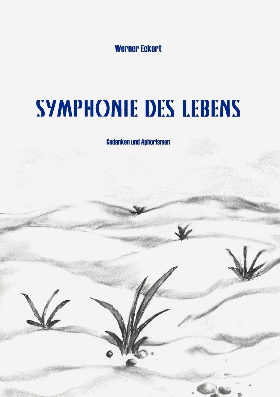 Symphonie des Lebens. Gedanken und Aphorismen (Book on Demand) Poetry