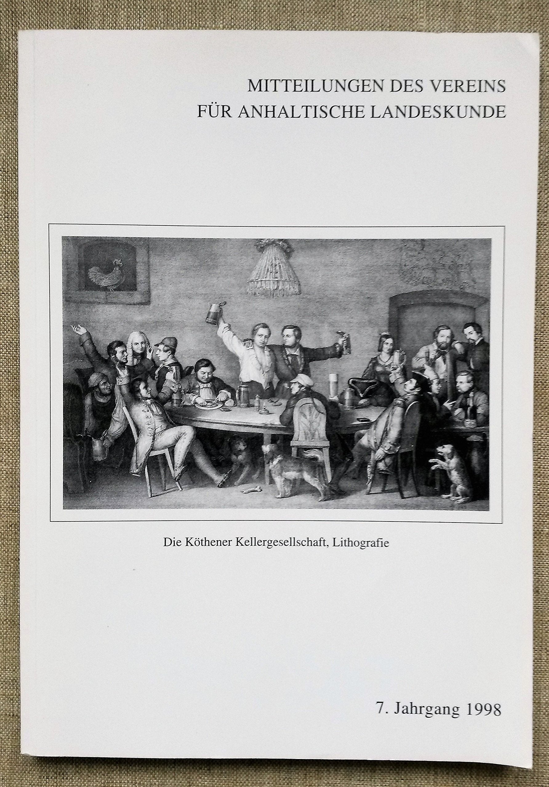 Mitteilungen des Vereins für Anhaltische Landeskunde. Hintergründe, Ereignisse und Auswirkungen der Rovolution von 1848/49 in deutschen Klein- und Mittelstaaten. 7. Jahrgang 1998. Books