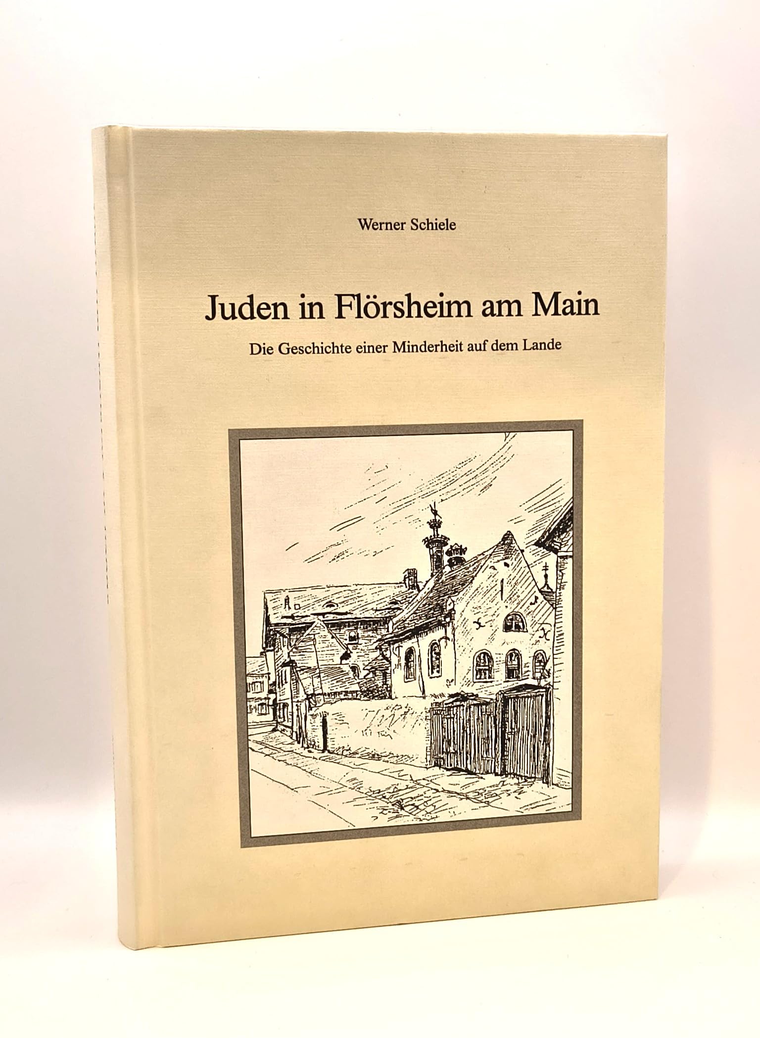 Juden in Floersheim am main - Die Geschichte einer Minderheit auf dem Lande Books