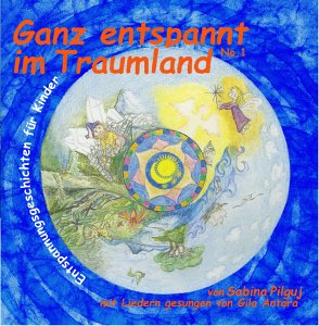 Ganz Entspannt im Traumland. Entspannungsgeschichten für Kinder, mit Liedern von Gila Antara. Books