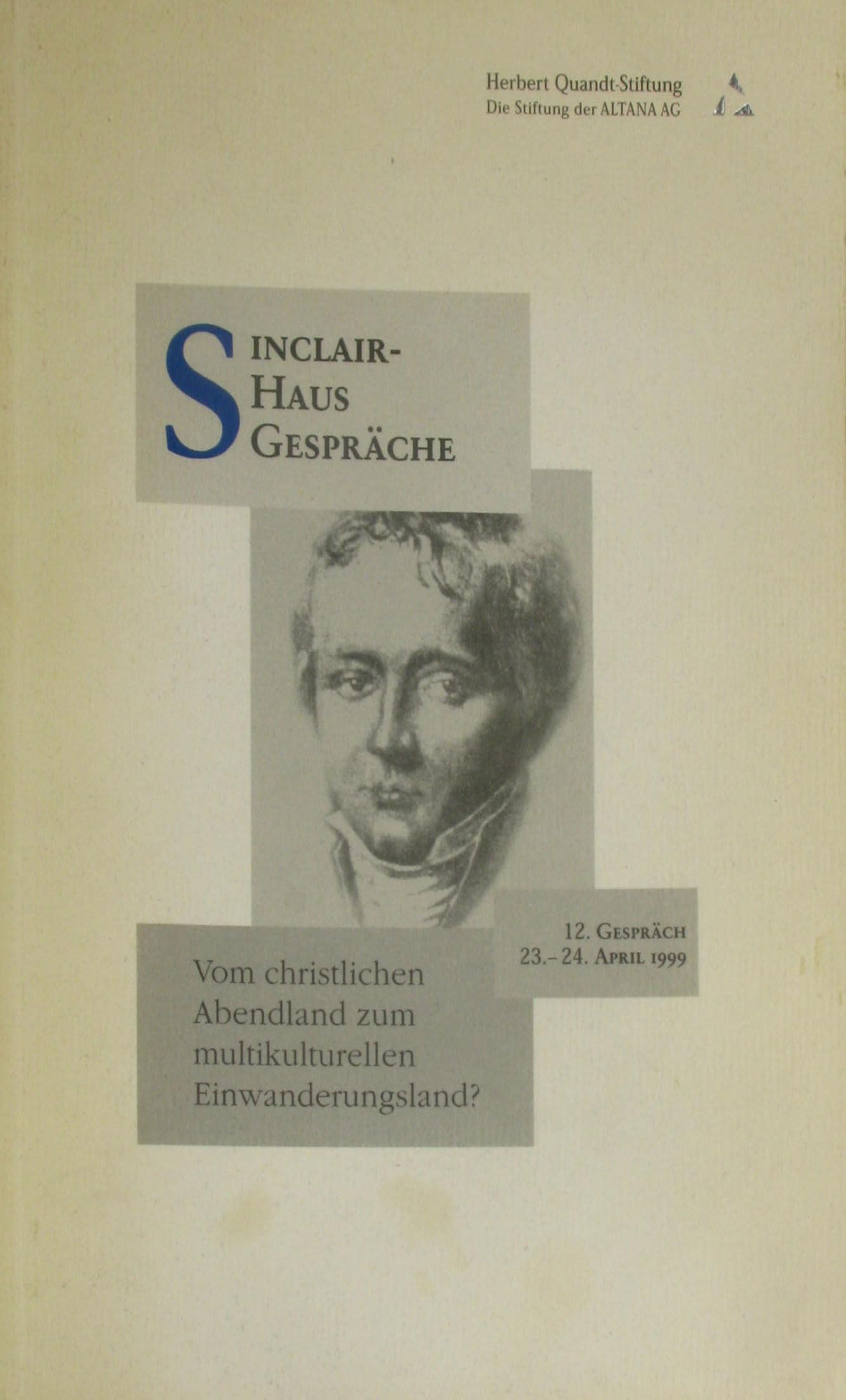 12. Sinclair-Haus-Gespräch: Vom christlichen Abendland zum multikulturellen Einwanderungsland Politics & History