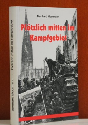 Plötzlich mitten im Kampfgebiet. Books