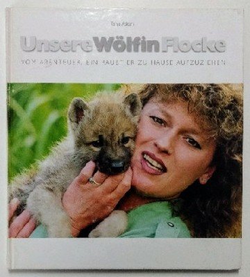 Unsere Wölfin Flocke. Vom Abenteuer, ein Raubtier zu Hause aufzuziehen Natural Sciences