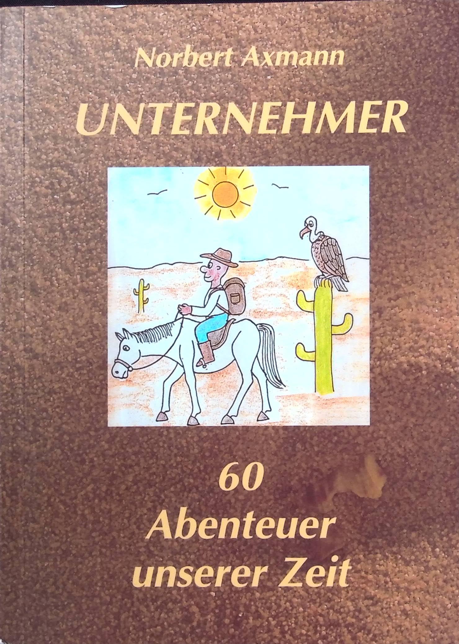 Product Image: Unternehmer. 60 Abenteuer unserer Zeit.