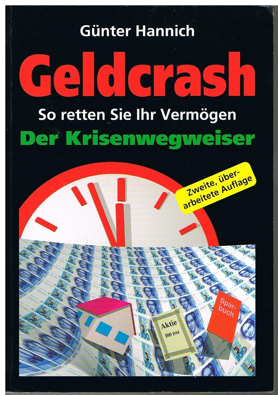 Geldcrash - So retten Sie Ihr Vermögen - Der Krisenwegweiser Business, Finance & Career