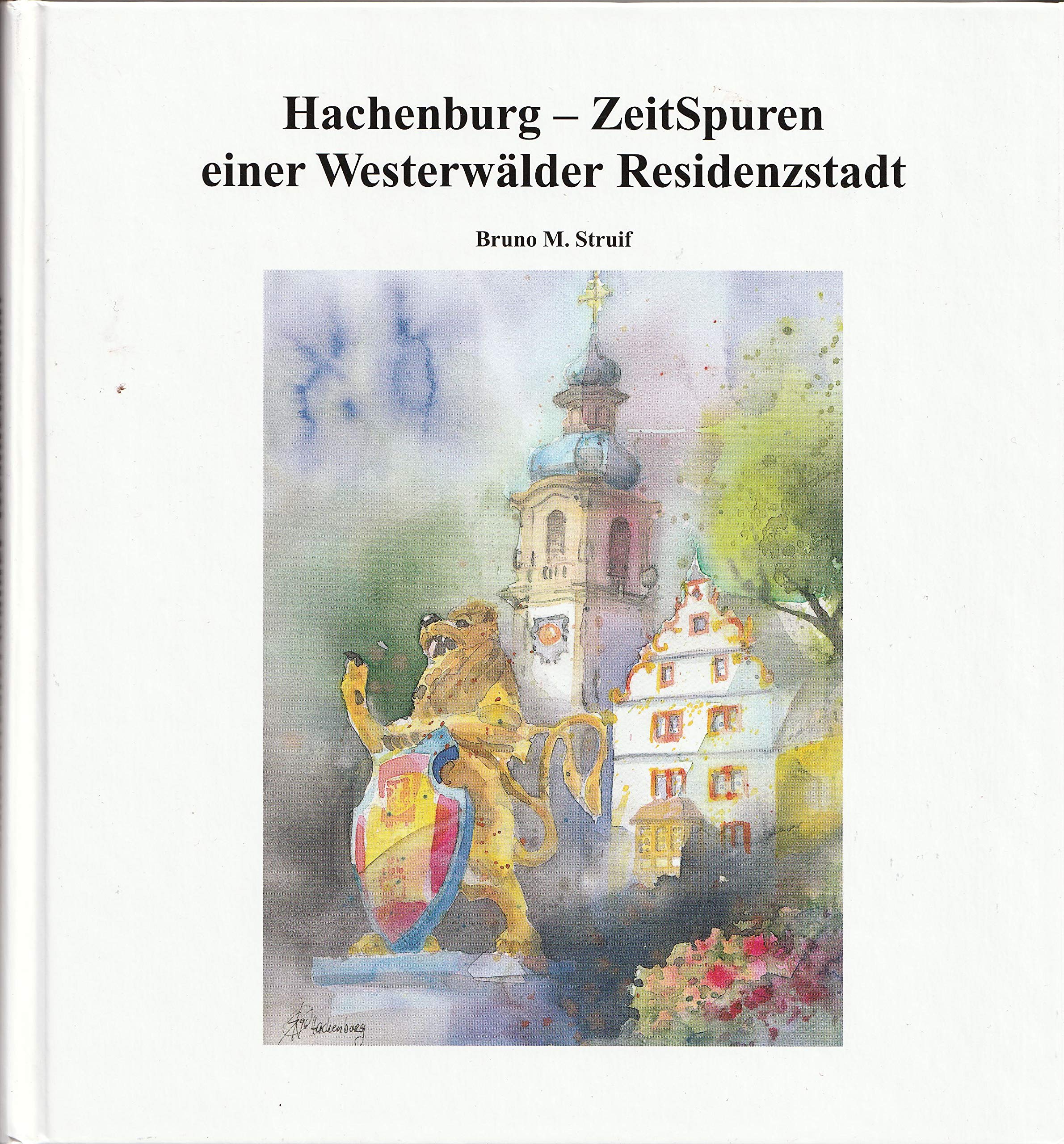 Hachenburg - ZeitSpuren einer Westerwälder Residenzstadt. Books