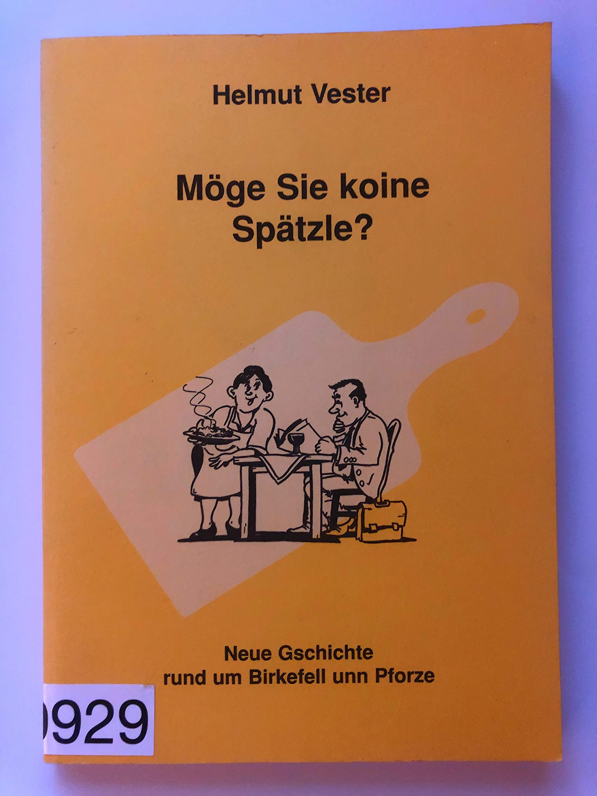 Möge Sie koine Spätzle? : neue Geschichten rund um Birkefell unn Pforze. Books