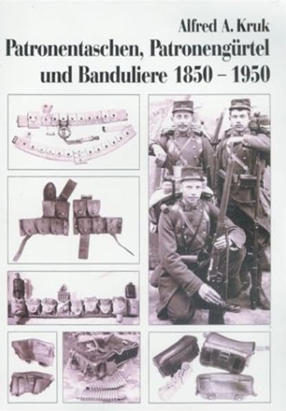 Patronentaschen, Patronengürtel und Banduliere 1850-1950 Politics & History