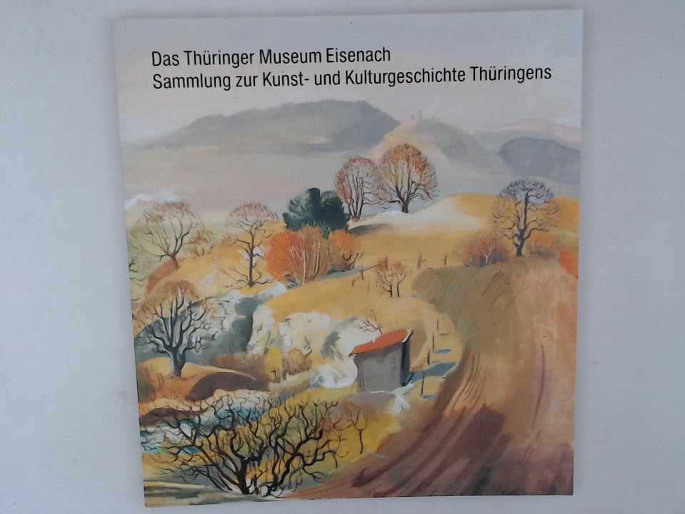 Das Thüringer Museum Eisenach, Sammlung zur Kunst- und Kulturgeschichte Thüringens. Books