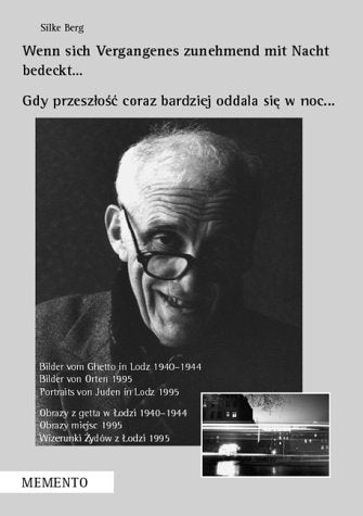 Wenn sich Vergangenes zunehmend mit Nacht bedeckt /Gdy przeszlosc coraz bardziej oddala sie w noc: (Reihe Memento, Band 1) Social Sciences