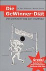Die GeWinner-Diät: Der ultimative Weg zur Traumfigur Health, Nutrition & Fitness