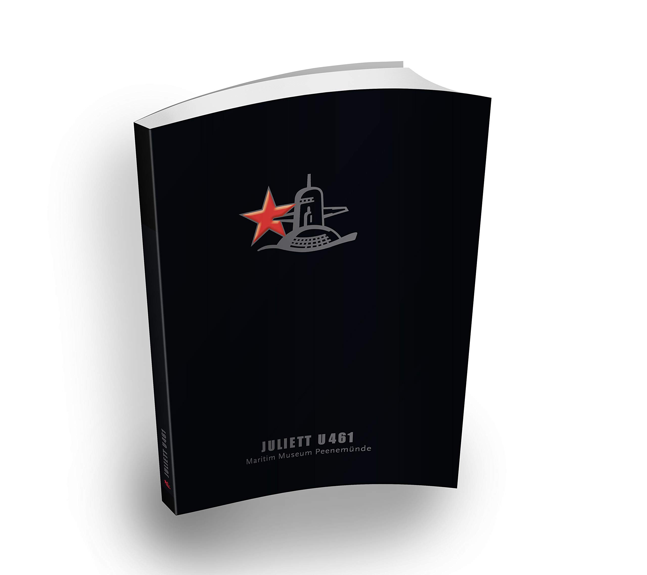 U-Boot JULIETT U-461: U-Boot Buch Maritim Museum Peenemünde Natural Sciences
