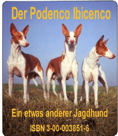 Mein Podenco Ibicenco. Ein etwas andere Jagdhund: Geschichten und Erinnerungen Memories