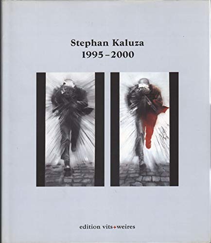 Stefan Kaluza. Grafische Arbeiten. Öl auf Leinwand. 1995 - 2000. Eine Auswahl. Signiert. Books