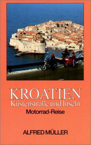 Kroatien - Motorradreise: Küstenstrasse und Inseln Travelogues