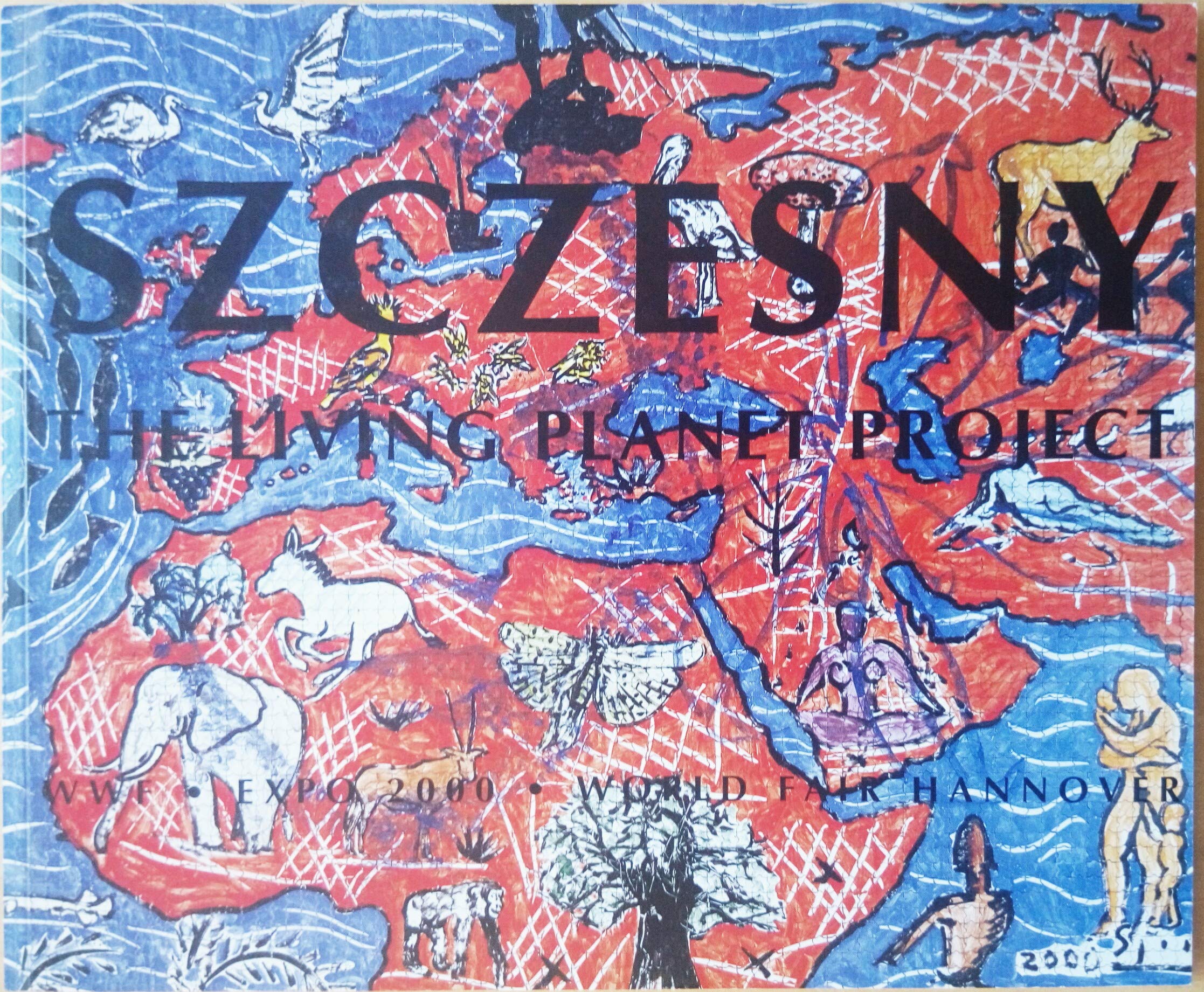 Szczesny. The Living Planet Project. WWF-Expo 2000-World Fair Hannover. Books