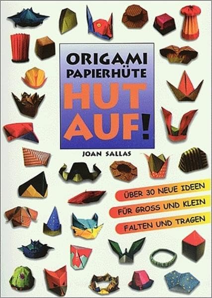 HUT AUF. ORIGAMI PAPIERHÜTE. Self-help