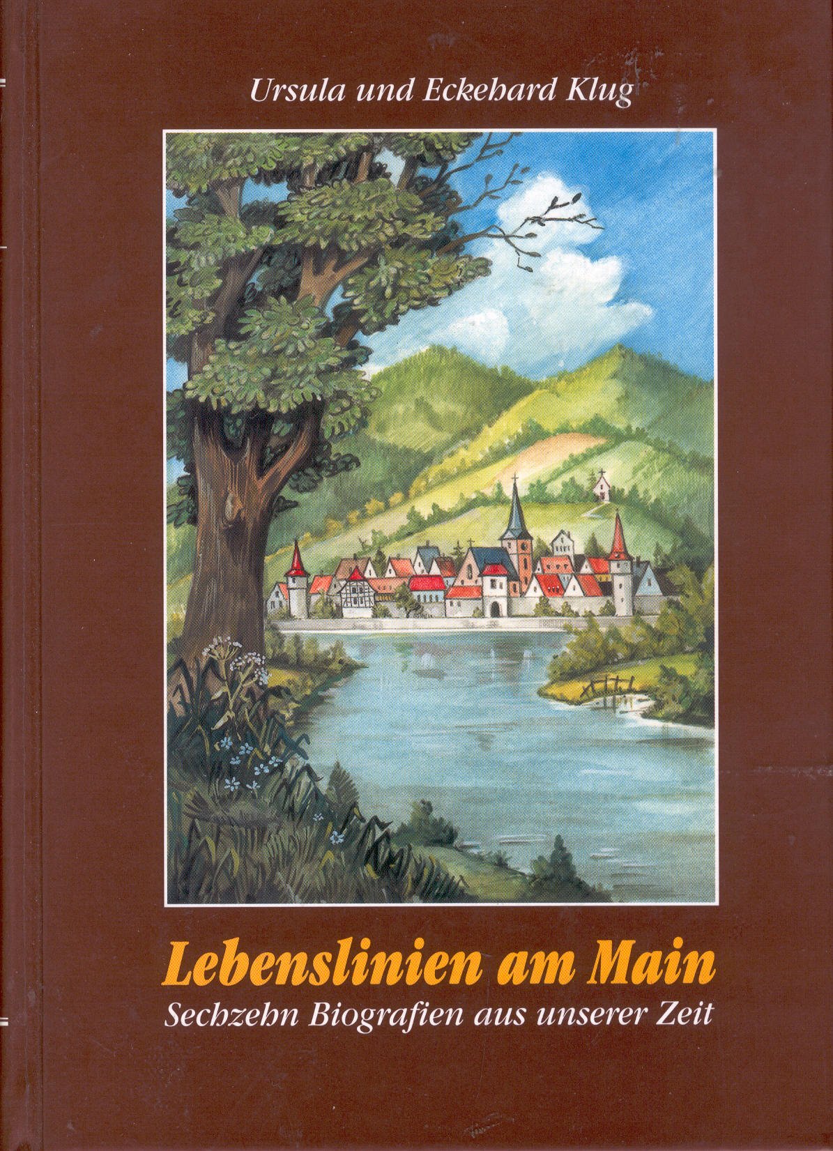 Lebenslinien am Main: Sechzehn Biografien aus unserer Zeit Books