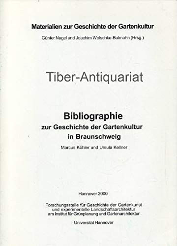 Bibliographie zur Geschichte der Gartenkultur in Braunschweig. Books