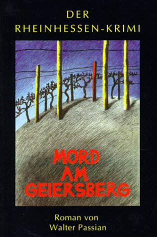 Mord am Geiersberg. Rheinhessen-Krimi, Bd. 1 Books