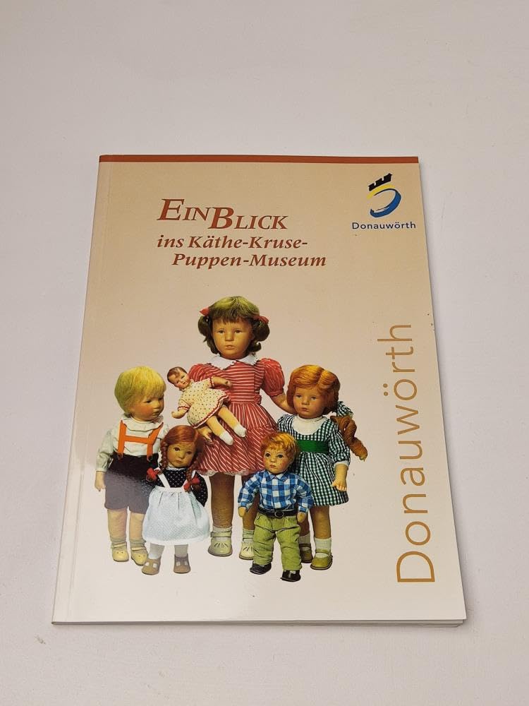EinBlick ins Käthe-Kruse-Puppen-Museum: Schriften der Museen der Stadt Donauwörth, Band 4 Second-hand books on film, art and culture