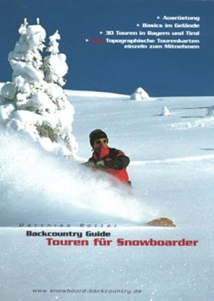 Backcountry Guide - Touren für Snowboarder: Ausrüstung, Basics im Gelände, 30 Touren in Bayern und Tirol. Topographische Karten einzeln zum Mitnehmen Leisure, Home & Garden
