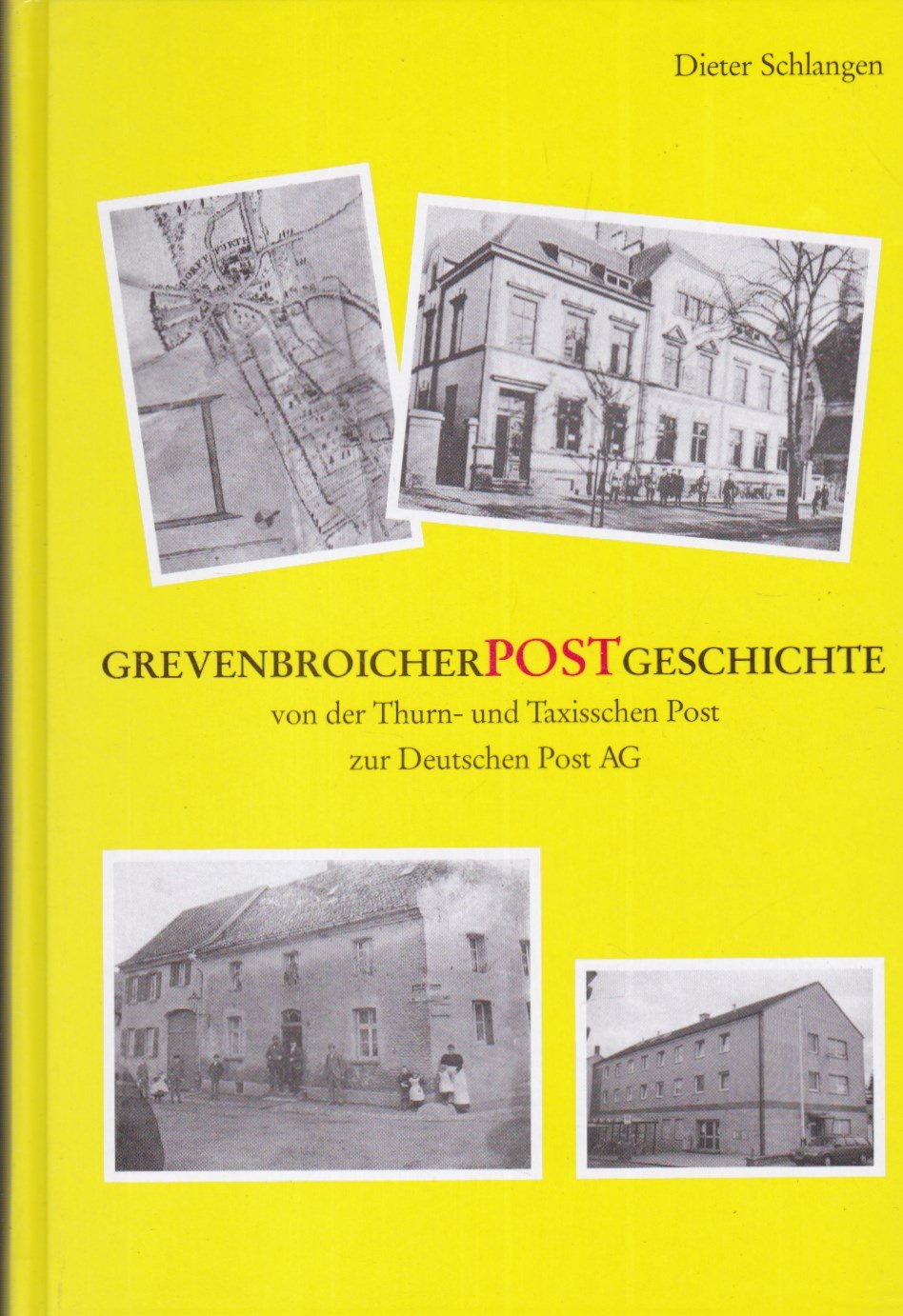 Grevenbroicher Post Geschichte: Von der Thurn- und Taxisschen Post zur Deutschen Post AG Books