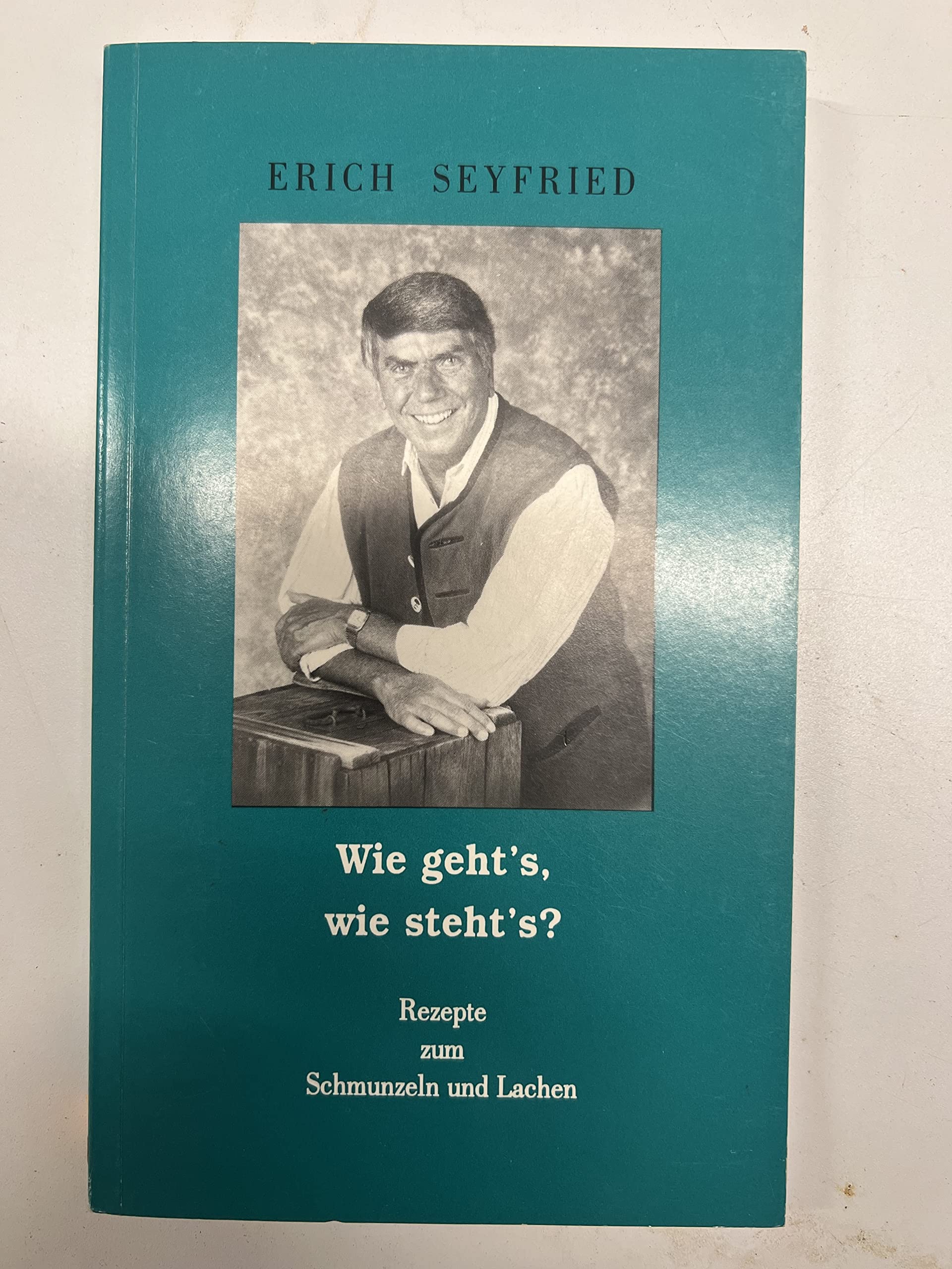 Wie geht's wie steht's - Rezepte zum Schmunzeln und Lachen Books