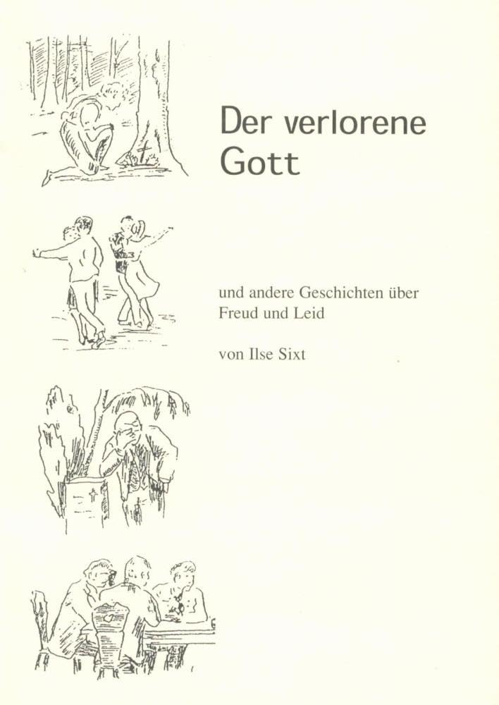 Der verlorene Gott: Geschichten über Freud und Leid Contemporary literature