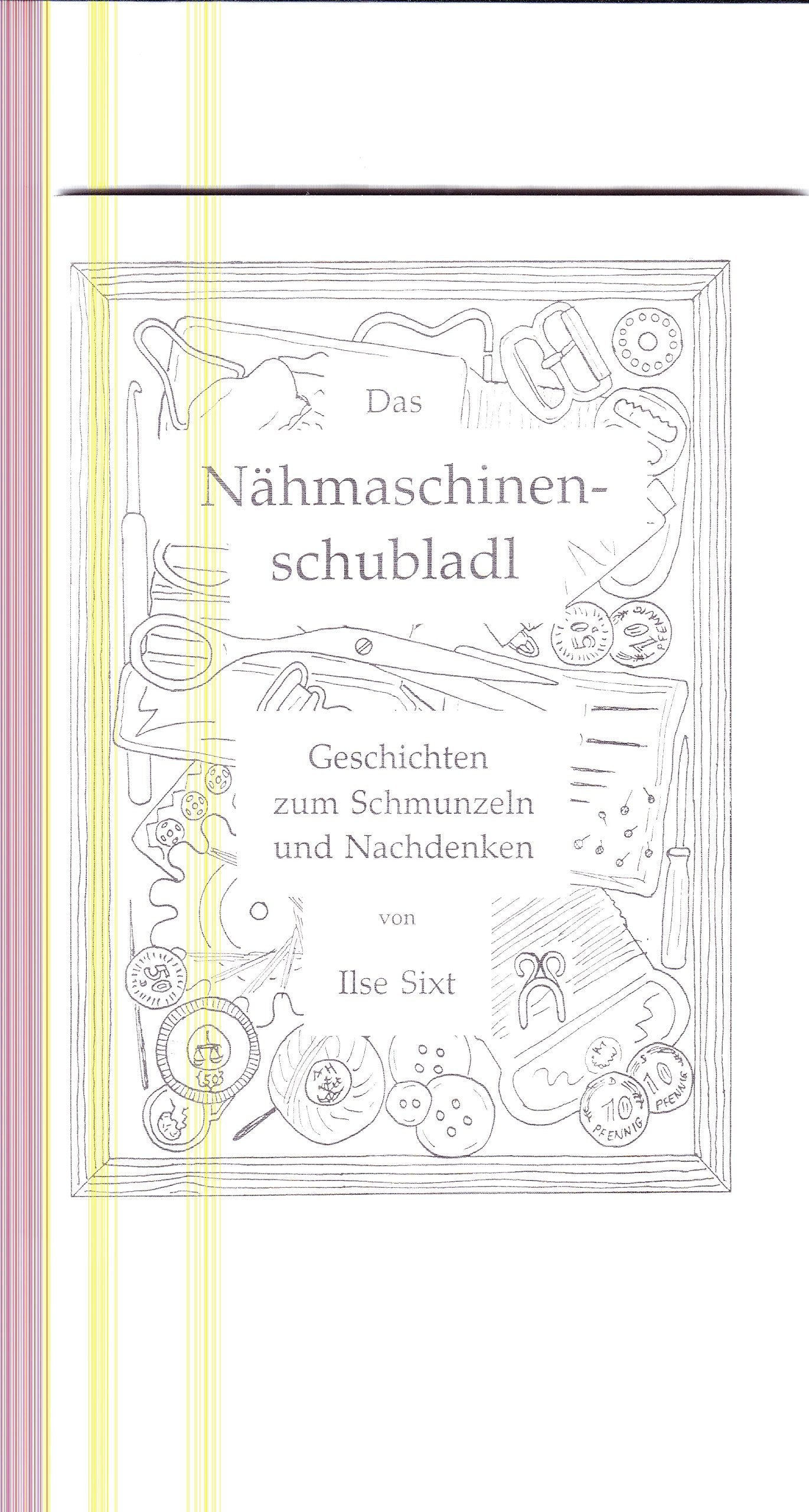 Das Nähmaschinenschubladl : Geschichten zum Schmunzeln und Nachdenken Books