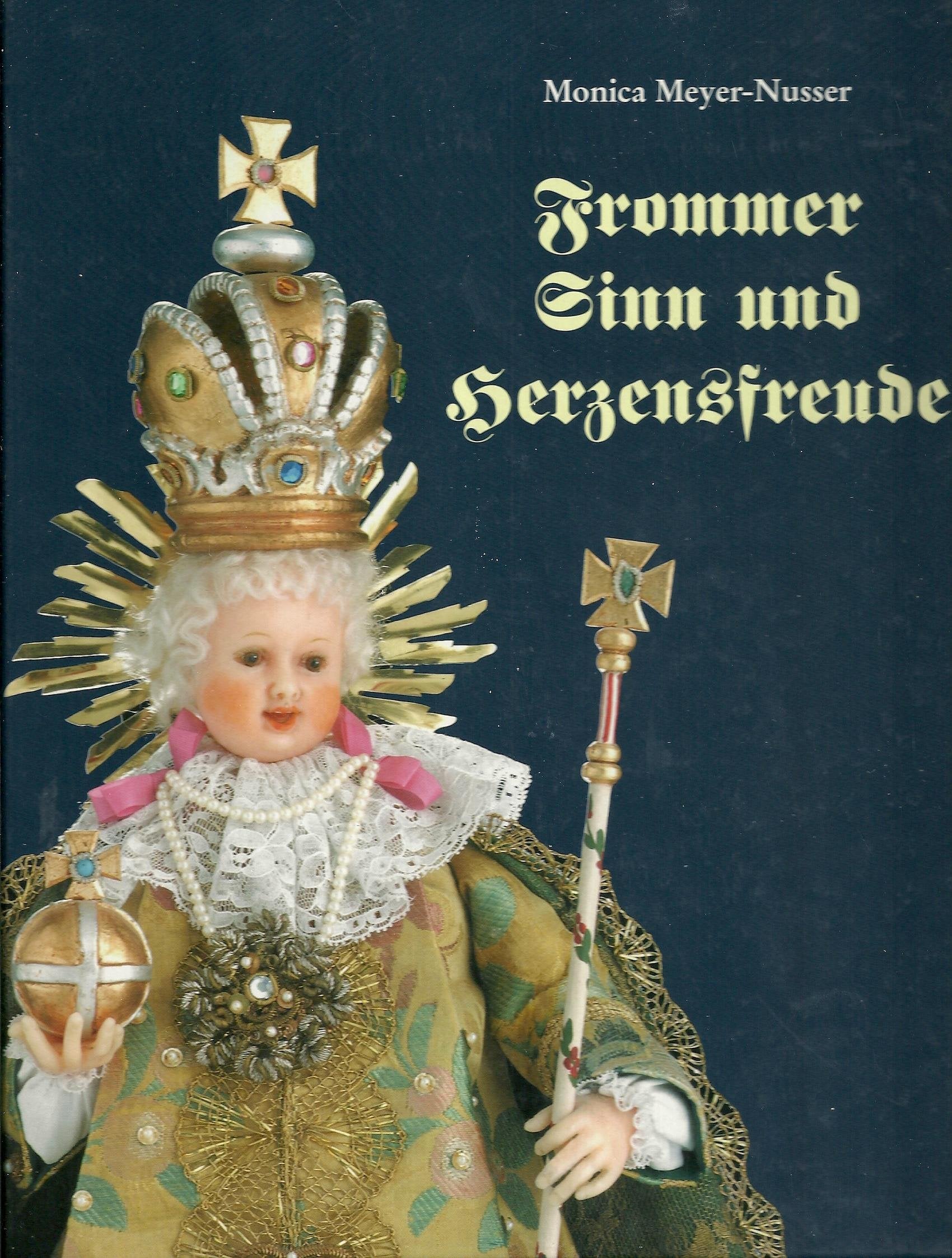 Frommer Sinn und Herzensfreude: Von der Schönheit, Ausstrahlung und Anmut alter und neuer Klosterarbeiten Books