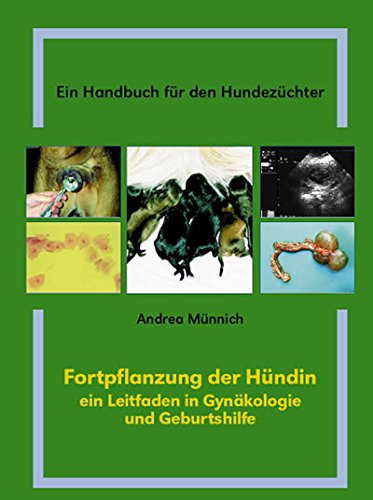 Fortpflanzung der Hündin - Ein Handbuch für den Hundezüchter Books