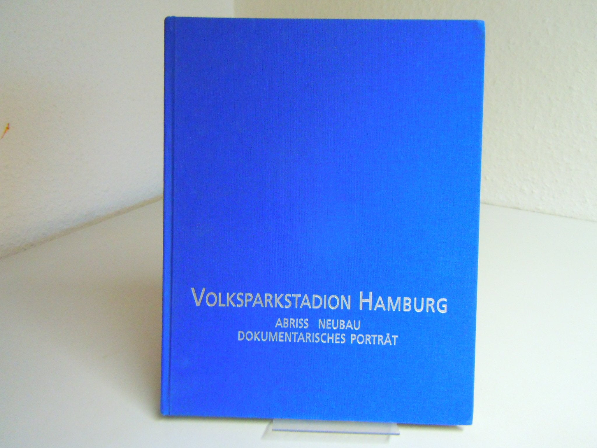 Volksparkstadion Hamburg: Abriss Neubau Dokumentarisches Portrait Books