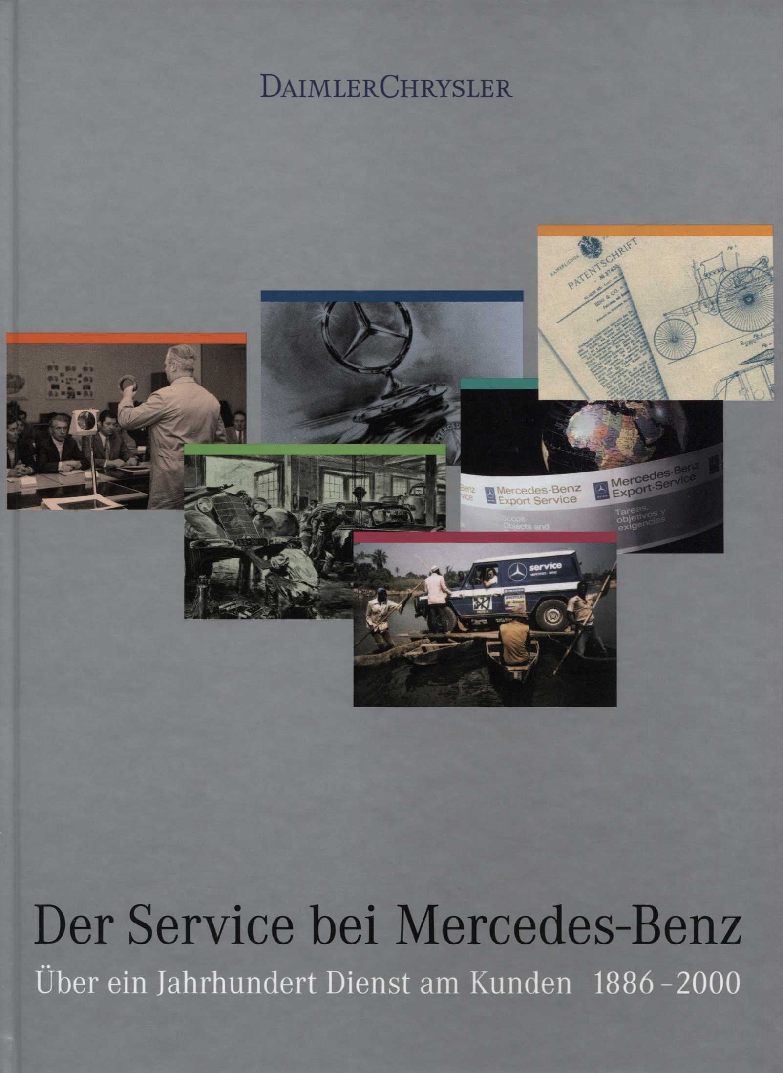 Der Service bei Mercedes-Benz: Über ein Jahrhundert Dienst am Kunden. 1886-2000 Business & Technology