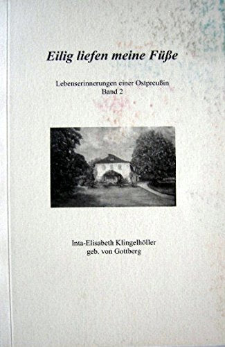 Eilig liefen meine Füße. Band 2: Lebenserinnerungen einer Ostpreußin Books