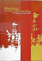 Product Image: Moskau. Ausreise, Arbeit und Alltag. Ein Ratgeber