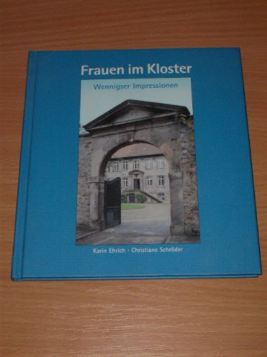 Frauen im Kloster. Wennigser Impressionen. Books