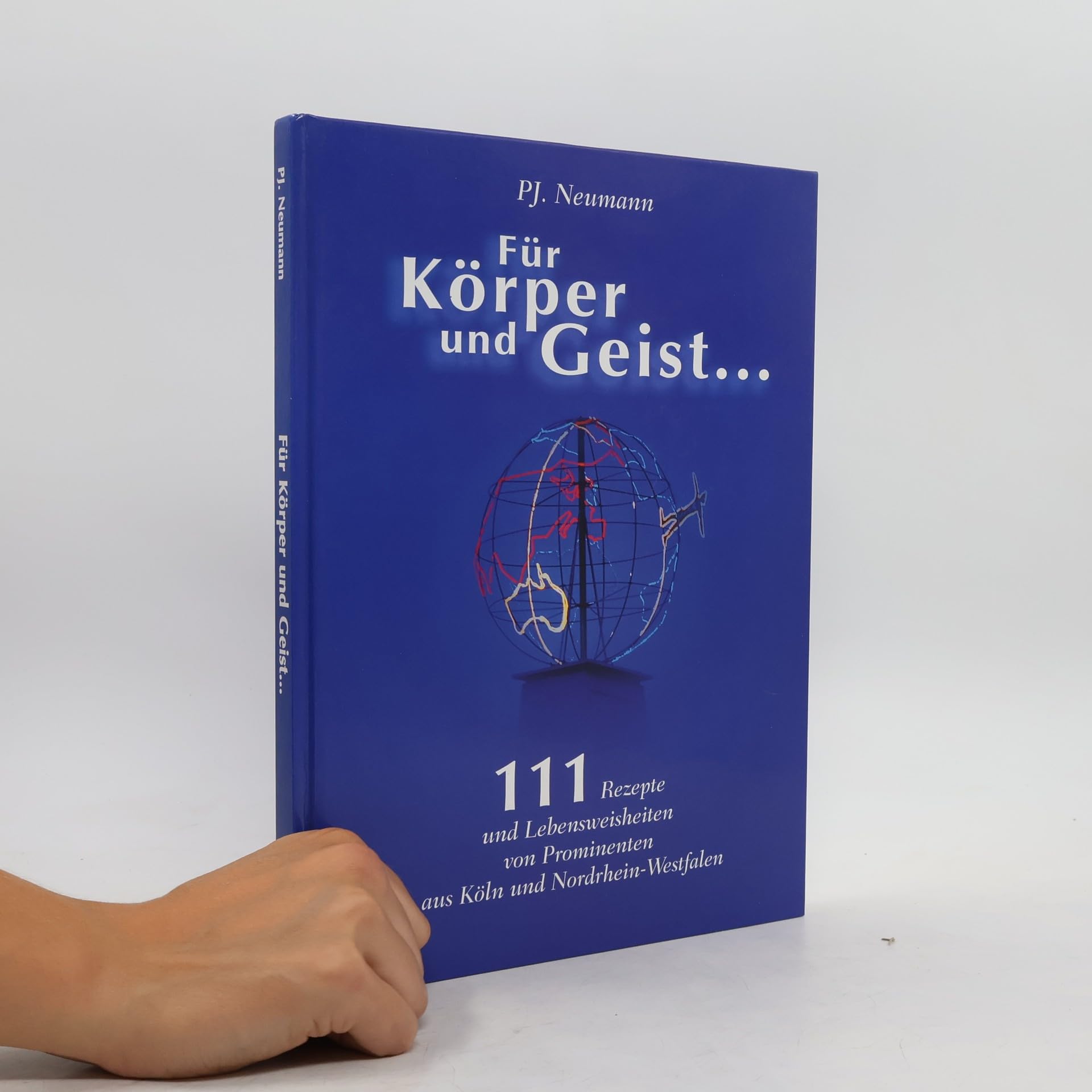 Für Körper und Geist. 111 Rezepte und Lebensweisheiten von Prominenten aus Köln und Nordrhein-Westfalen. Contemporary literature Books
