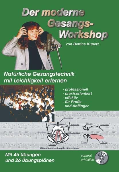 Der moderne Gesangsworkshop: Natürliche Gesangstechnik mit Leichtigkeit erlernen. Arts & Music