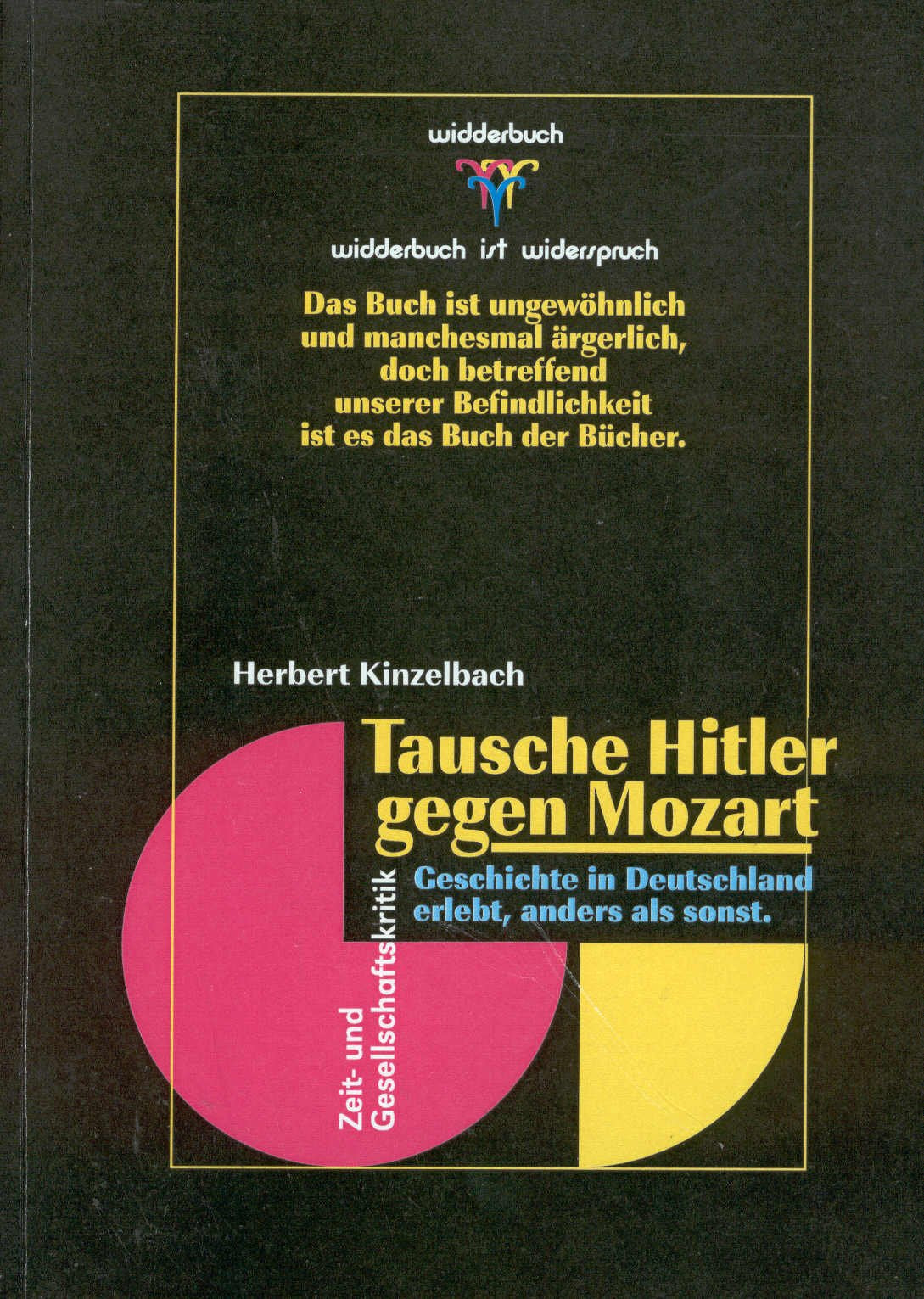 Tausche Hitler gegen Mozart. Geschichte in Deutschland erlebt, anders als sonst Books