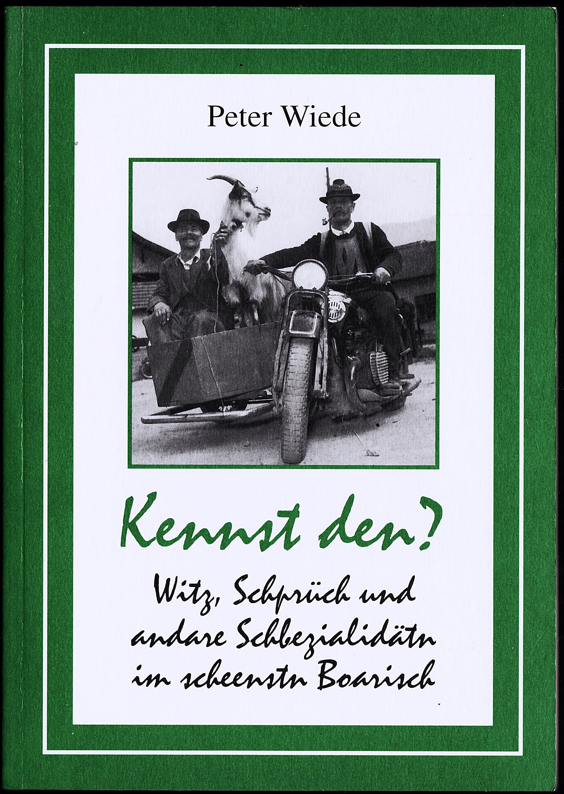 Kennst den? Witz, Schprüch und andare Schbezialidätn im Scheenstn Boarisch Books