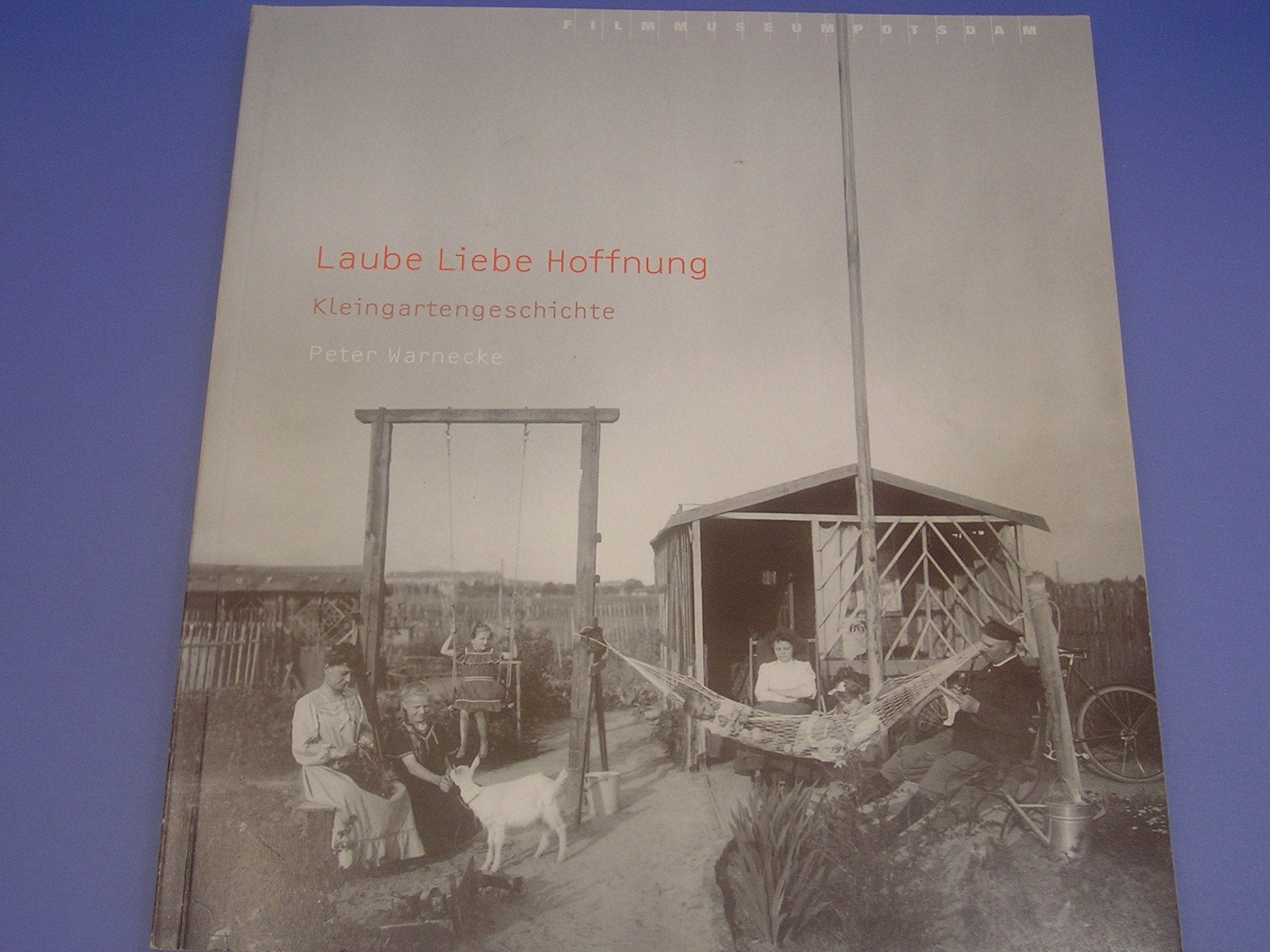 Laube Liebe Hoffnung (Kleingartengeschichte) Books