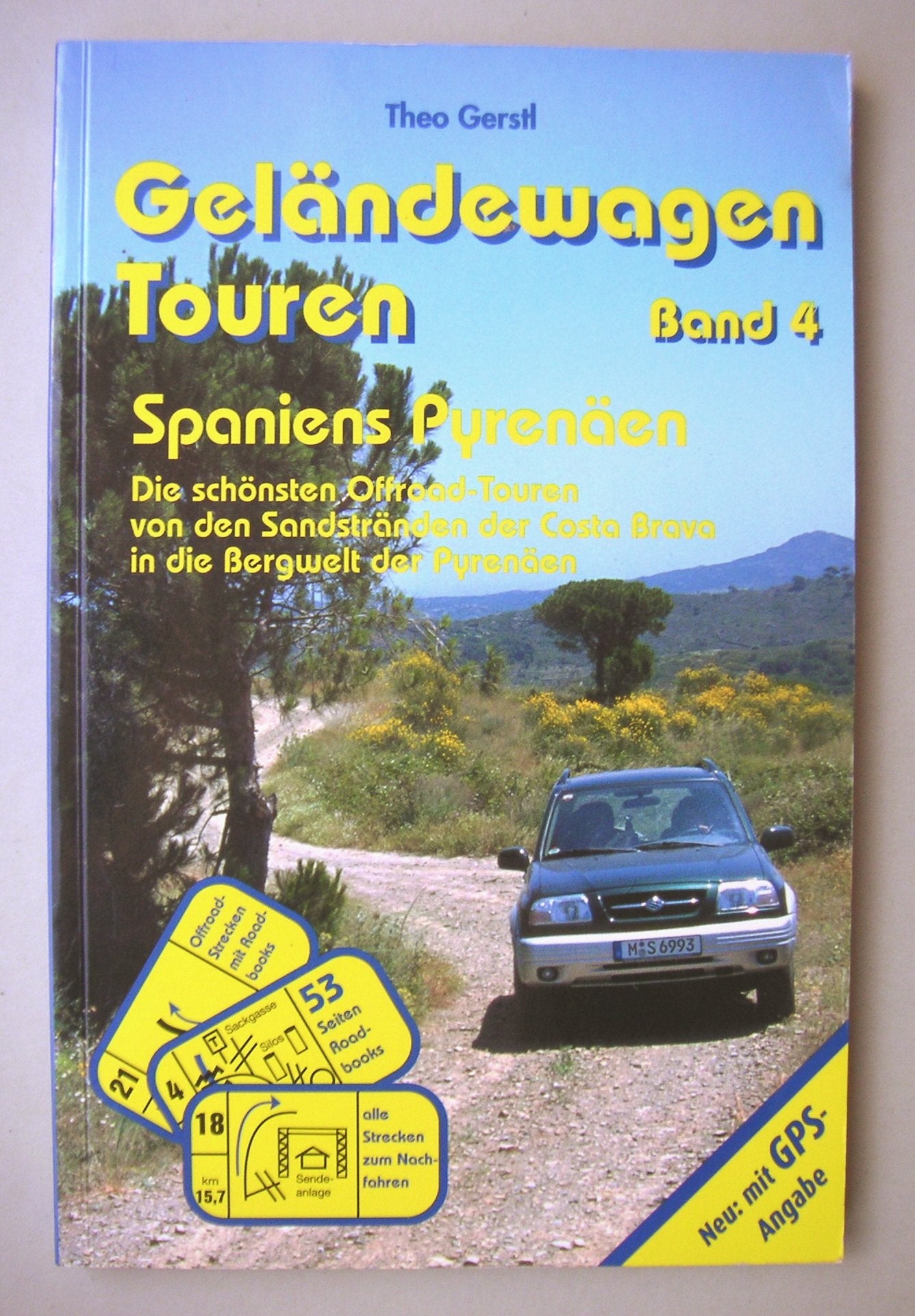 Geländewagen Touren, Band 4 - Spaniens Pyrenäen: Die schönsten Offroad-Touren von den Sandstränden der Costa Brava in die Bergwelt der Pyrenäen Leisure, Home & Garden